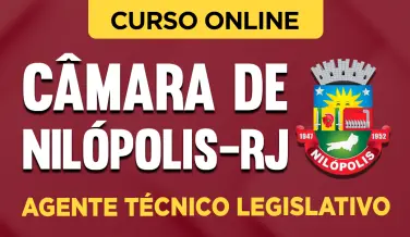 Curso online Curso Câmara de Nilópolis - RJ 2026 - Agente Técnico Legislativo - Nova Concursos