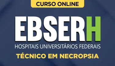 Curso online Curso EBSERH - Técnico em Necropsia - Nova Concursos
