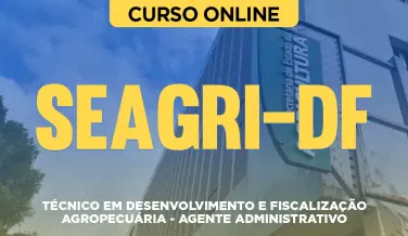 Curso online Curso SEAGRI-DF - Técnico em Desenvolvimento e Fiscalização Agropecuária - Agente Administrativo - Nova Concursos