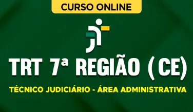 Curso online Curso TRT 7ª Região (CE) - Técnico Judiciário - Área Administrativa - Nova Concursos