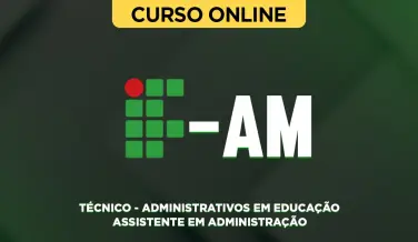 Curso online Curso Completo IF-AM - Técnico-Administrativo em Educação - Assistente em Administração - Nova Concursos
