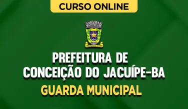 Curso online Curso Prefeitura de Conceição do Jacuípe-BA - Guarda Municipal - Nova Concursos