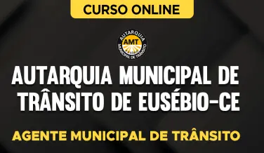 Curso online Curso AMT-Eusébio-CE - Agente Municipal de Trânsito - Nova Concursos