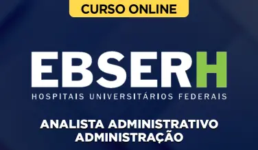 Curso online Curso EBSERH - Analista Administrativo - Administração - Nova Concursos