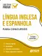 Língua Inglesa e Espanhola para Concursos - Ed. em PDF 