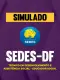 Simulado - SEDES-DF - Especialista em Desenvolvimento e Assistência Social - Educador Social