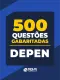 500 Questões DEPEN em PDF - Gabaritadas
