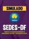 Simulado - SEDES-DF - Especialista em Desenvolvimento e Assistência Social - Educador Social