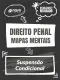 Mapas Mentais Direito Penal - Suspensão Condicional (PDF)