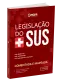 Legislação do SUS - Comentada e Mapeada