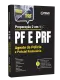 Apostila PF e PRF - Preparação 2 em 1 - Agente de Polícia e Policial Rodoviário
