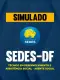 Simulado - SEDES-DF - Técnico em Desenvolvimento e Assistência Social - Agente Social