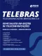 Apostila Telebrás 2026 - Especialista em Gestão de Telecomunicações - Analista Superior – Administrativo