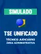 Simulado - TSE Unificado - Técnico Judiciário - Área Administrativa
