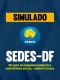 Simulado - SEDES-DF - Técnico em Desenvolvimento e Assistência Social - Agente Social