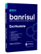 Apostila BANRISUL - Escriturário