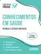 Conhecimentos em Saúde para Concursos - Ed. 