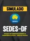 Simulado - SEDES-DF - Especialista em Desenvolvimento e Assistência Social - Serviço Social