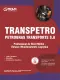 Apostila Transpetro 2026 - Profissional Transpetro de Nível Médio - Júnior - Enfâse: Monitoramento Logístico