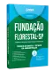 Apostila Fundação Florestal 2026 - Técnico em Gestão - Técnico em Administração