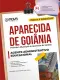 Apostila Prefeitura de Aparecida de Goiânia - GO em PDF - Agente Administrativo Educacional
