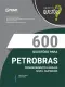 Livro 600 Questões Gabaritadas para Petrobras em PDF - Conhecimentos Gerais - Nível Superior