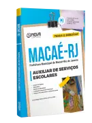 Apostila Prefeitura de Macaé - RJ - Auxiliar de Serviços Escolares - Nova Concursos