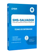 Apostila SMS Salvador - BA - Técnico de Enfermagem - Nova Concursos