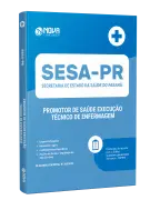 Apostila SESA-PR 2026 - Promotor de Saúde Execução - Técnico de Enfermagem - Nova Concursos
