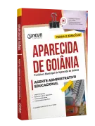 Apostila Prefeitura de Aparecida de Goiânia - GO - Agente Administrativo Educacional - Nova Concursos