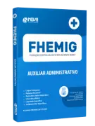Apostila FHEMIG - Auxiliar Administrativo - Nova Concursos