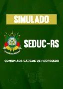Produto Simulado - SEDUC-RS - Comum aos Cargos de Professor - Nova Concursos
