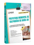 Apostila Prefeitura de Valparaíso de Goiás-GO 2026 - Professor de Educação Básica - Educação Infantil e Anos Iniciais - Nova Concursos