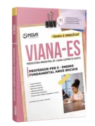 Apostila Prefeitura de Viana-ES 2026 - Professor de Educação Básica II - Ensino Fundamental Anos Iniciais (PEB II) - Nova Concursos