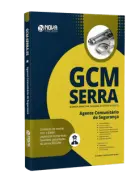 Apostila GCM SERRA-ES - Agente Comunitário de Segurança - Nova Concursos