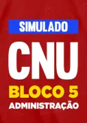Produto Simulado Concurso Nacional Unificado (CNU) - Bloco 5 - Administração - Nova Concursos