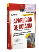 Apostila Prefeitura de Aparecida de Goiânia - GO - Agente Administrativo Educacional - Nova Concursos
