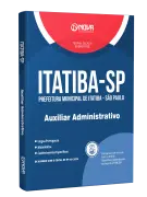 Apostila Prefeitura de Itatiba - SP - Auxiliar Administrativo - Nova Concursos
