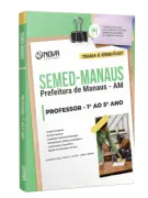 Apostila SEMED MANAUS 2026 - Professor - 1º ao 5º Ano - Nova Concursos
