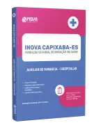 Apostila INOVA Capixaba 2026 - Auxiliar de Farmácia - Hospitalar - Nova Concursos