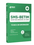 Apostila SMS BETIM - MG - Técnico em Enfermagem - Nova Concursos