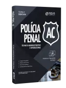 Apostila Polícia Penal - AC - Técnico Administrativo e Operacional - Nova Concursos