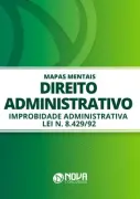 Produto Mapas Mentais Direito Administrativo - Improbidade Administrativa (Lei 8.429/92) (PDF) - Nova Concursos