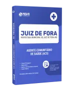 Apostila Prefeitura de Juiz de Fora - MG - Agente Comunitário de Saúde - ACS - Nova Concursos