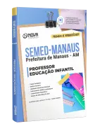 Apostila SEMED MANAUS 2026 - Professor - Educação Infantil - Nova Concursos