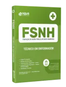 Apostila FSNH - Técnico de Enfermagem - Nova Concursos