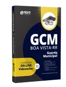Apostila GCM - Boa Vista - RR - Guarda Municipal - Nova Concursos
