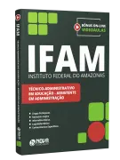 Apostila IFAM - Técnico Administrativo em Educação - Assistente em Administração - Nova Concursos