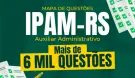 Produto Mapa de Questões Online - IPAM-RS - Auxiliar Administrativo - 6 Mil Questões - Nova Concursos