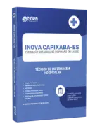 Apostila INOVA Capixaba 2026 - Técnico de Enfermagem - Hospitalar - Nova Concursos